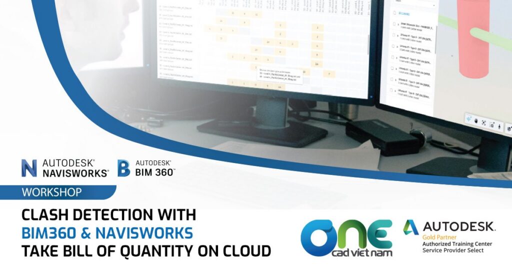 Workshop BIM offline Clash detection with BIM 360 - Naviswork and quantity take off on cloud based