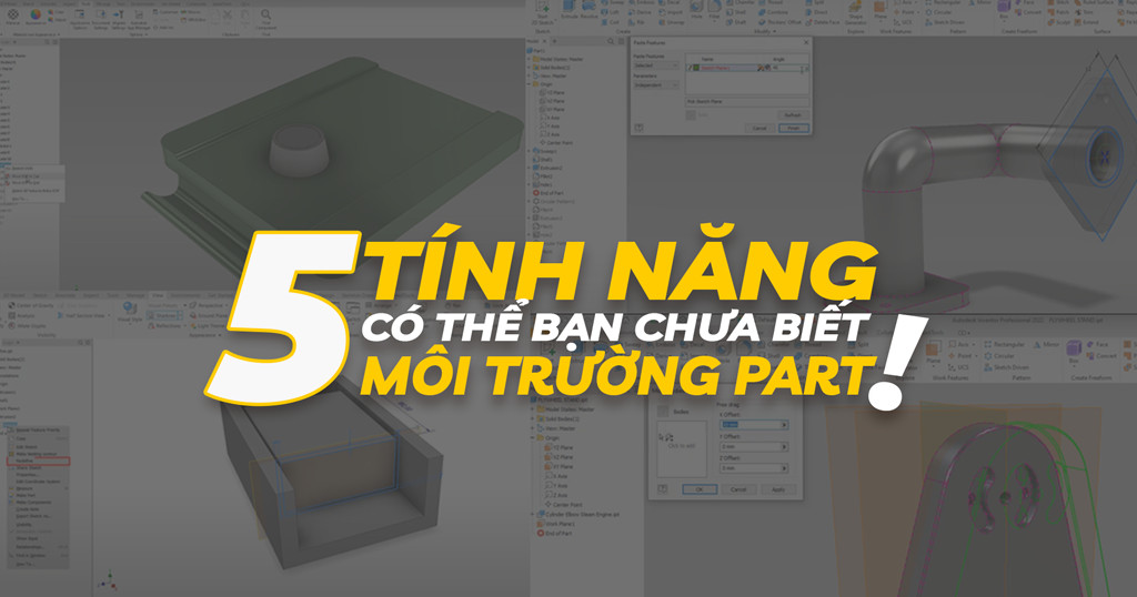 5 tính năng có thể bạn chưa biết trong môi trường Part của Inventor