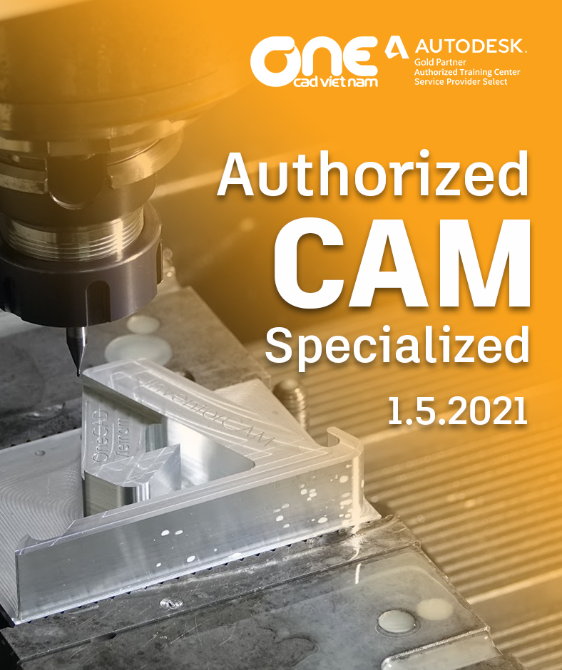 OneCAD Việt Nam chính thức được ủy quyền trở thành CAM Specialized