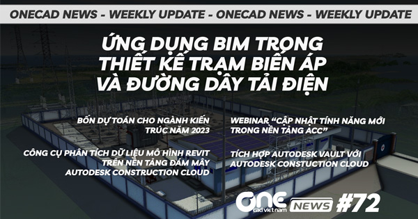 Ứng dụng BIM trong thiết kế trạm biến áp và đường dây tải điện - OneCAD News #72