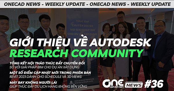 Giới thiệu về Autodesk Research Community - Một số cập nhật mới cho Revit 2023 - OneCAD News #36