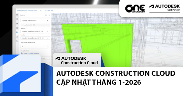 Cập nhật Autodesk Construction Cloud tháng 01/2026