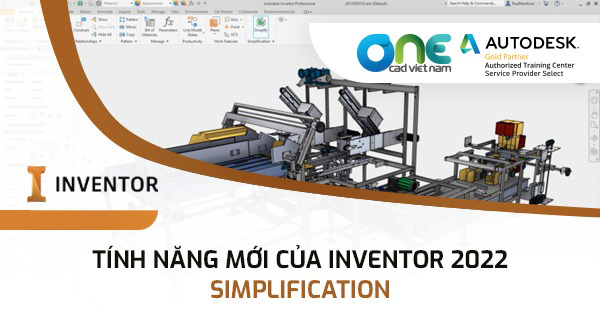 Tính năng mới của Inventor 2022 Simplification
