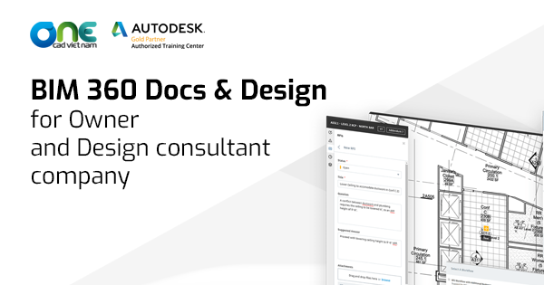 Workshop "BIM 360 Docs và Design dành cho chủ đầu tư và công ty tư vấn thiết kế"