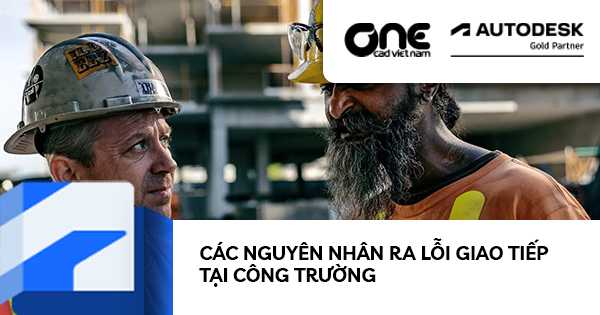 Các nguyên nhân ra lỗi giao tiếp tại công trường