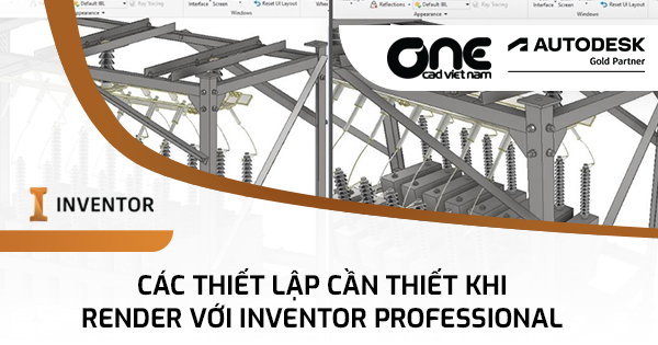 Các thiết lập cần thiết khi render với Inventor Professional
