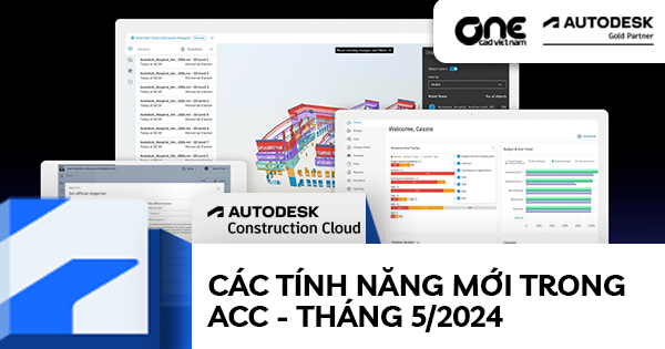 Các tính năng mới trong Autodesk Construction Cloud - Tháng 5/2024