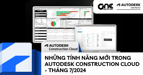 Những tính năng mới trong Autodesk Construction Cloud - Tháng 7 - 2024