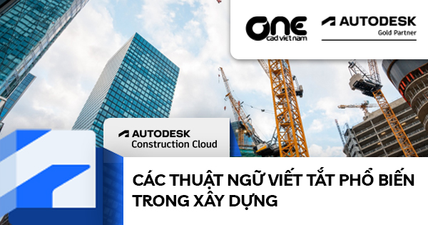 Các thuật ngữ viết tắt phổ biến trong Xây Dựng