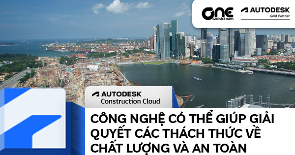 Công nghệ có thể giúp giải quyết các thách thức về chất lượng và an toàn trong ngành xây dựng ở Singapore như thế nào?