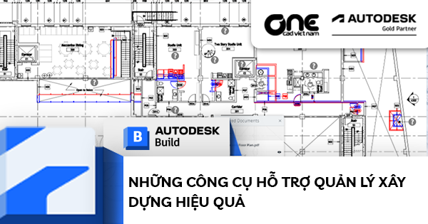 Những công cụ hỗ trợ Quản Lý Xây Dựng hiệu quả