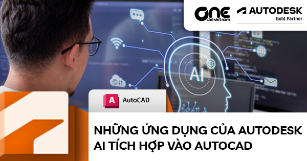 Những Ứng Dụng Của Autodesk AI Tích Hợp Vào AutoCAD