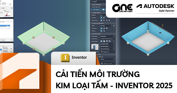 Cải tiến môi trường Kim Loại Tấm - Inventor 2025