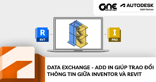 Hướng dẫn sử dụng Data Exchange-add in giúp trao đổi thông tin giữa Inventor và Revit