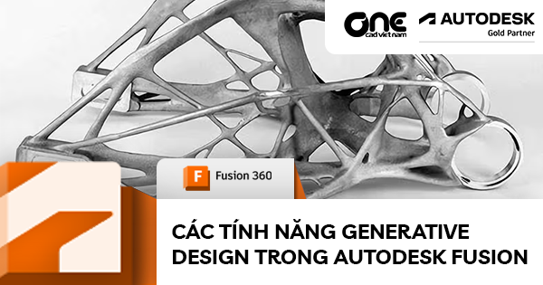 Các tính năng Generative Design trong Autodesk Fusion