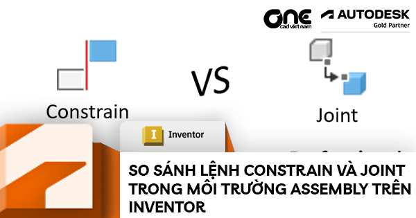 So sánh lệnh Constrain và Joint trong môi trường Assembly trên Inventor