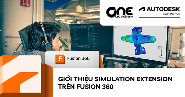 Giới Thiệu Simulation Extension Trên Fusion 360