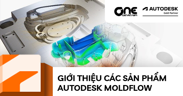 Giới thiệu các sản phẩm Autodesk Moldflow
