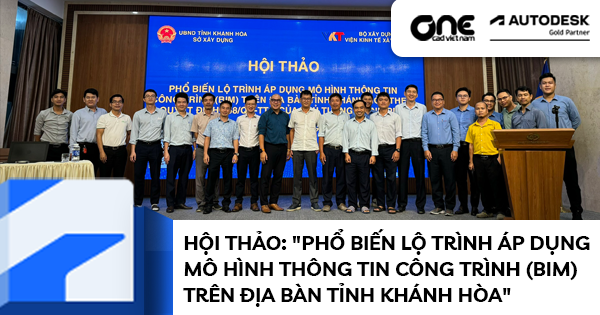 Hội thảo: "Phổ biến lộ trình áp dụng mô hình thông tin công trình (BIM) trên địa bàn tỉnh Khánh Hòa"