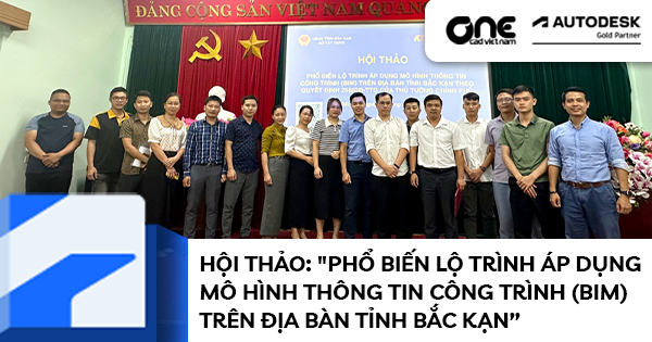 Hội thảo: "Phổ biến lộ trình áp dụng mô hình thông tin công trình (BIM) trên địa bàn tỉnh Bắc Kạn"