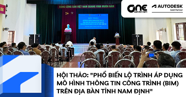 Hội thảo: "Phổ biến lộ trình áp dụng mô hình thông tin công trình (BIM) trên địa bàn tỉnh Nam Định"