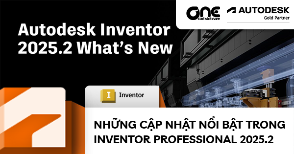 Những cập nhật nổi bật trong Autodesk Inventor 2025.2