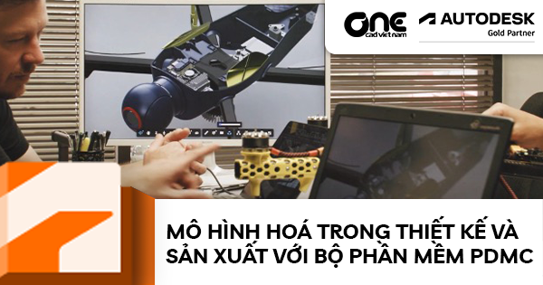 Mô Hình Hoá Trong Thiết Kế Và Sản Xuất Với Bộ Phần Mềm PDMC