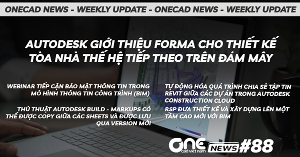 Autodesk giới thiệu Forma cho thiết kế tòa nhà thế hệ tiếp theo trên đám mây - OneCAD News #88