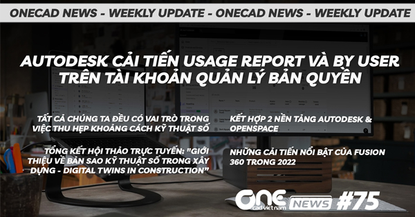 Autodesk cải tiến Usage Report và By User trên tài khoản quản lý bản quyền - OneCAD News #75