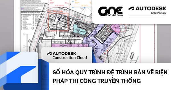 Số hóa quy trình đệ trình bản vẽ biện pháp thi công truyền thống