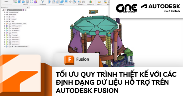 Tối ưu quy trình thiết kế với các định dạng dữ liệu hỗ trợ trên Autodesk Fusion