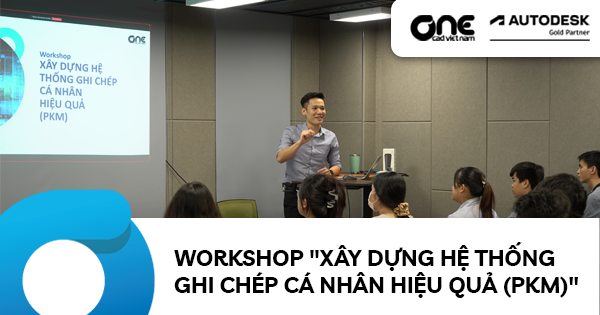 Workshop "Xây Dựng Hệ Thống Ghi Chép Cá Nhân Hiệu Quả (PKM)"