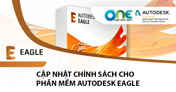 Cập nhật chính sách cho phần mềm Autodesk EAGLE