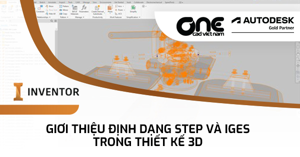 Giới thiệu định dạng STEP và IGES trong thiết kế 3D