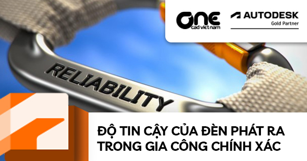 Độ tin cậy của đèn phát ra trong gia công chính xác