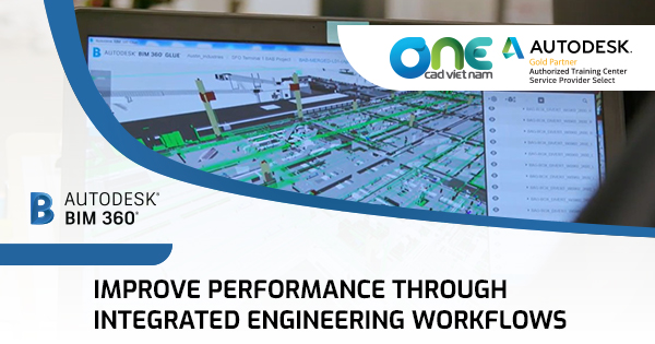 Improve performance through integrated engineering workfows