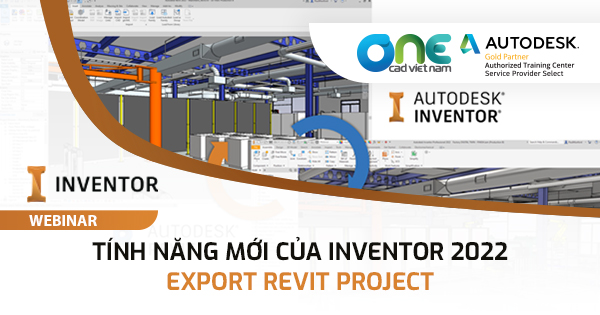 Tính năng mới của Inventor 2022: Export Revit Project