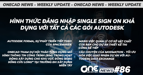 Hình thức đăng nhập Single Sign On khả dụng với tất cả các gói Autodesk - OneCAD News #86