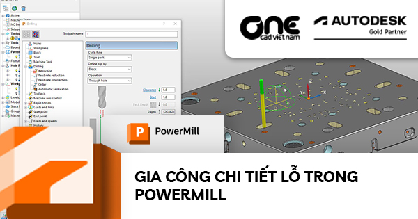 Gia công chi tiết lỗ với PowerMill