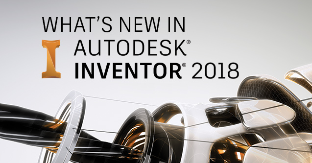 Có gì mới trong Autodesk Inventor 2018?