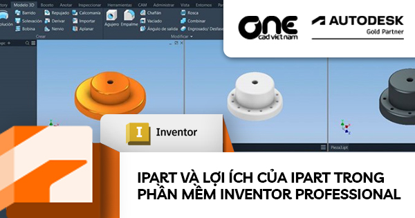 IPart và lợi ích của iPart trên phần mềm Inventor