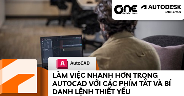Làm việc nhanh hơn trong AutoCAD với các phím tắt và bí danh lệnh thiết yếu
