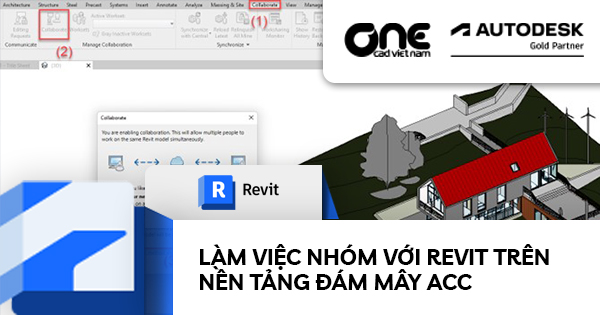 Làm việc nhóm với Revit trên nền tảng đám mây Autodesk Construction Cloud