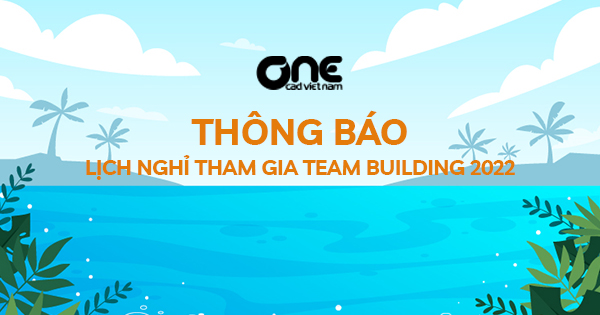 Thông báo lịch nghỉ để tham gia Team Building 2022