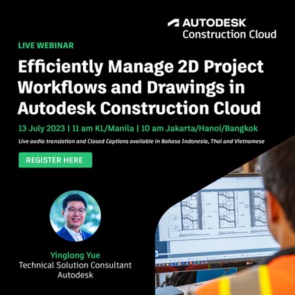 Hội thảo Quản lý hiệu quả quy trình làm việc với bản vẽ 2D trên nền tảng Autodesk Construction Cloud