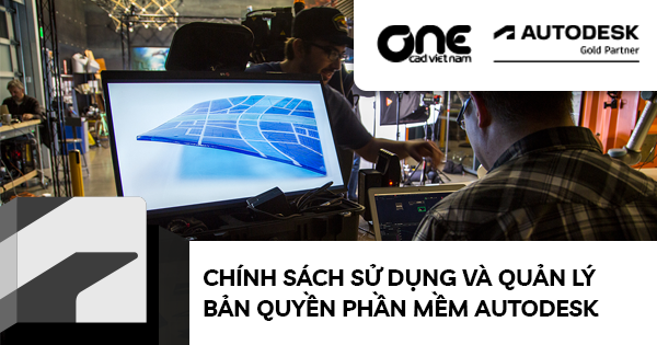 Chính sách sử dụng và quản lý bản quyền phần mềm Autodesk