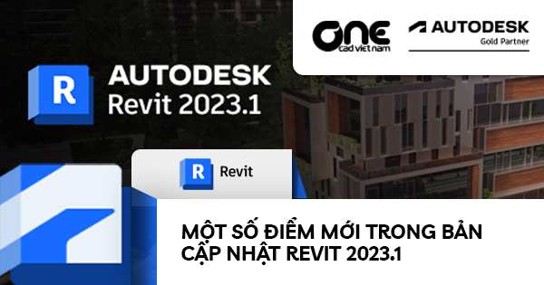 Một số điểm mới trong bản cập nhật Revit 2023.1