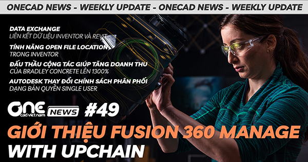 Giới thiệu Fusion 360 Manage with Upchain - Liên kết dữ liệu Inventor và Revit - OneCAD News #49