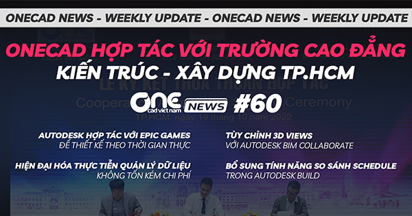 OneCAD VN hợp tác với trường cao đẳng Kiến trúc Xây dựng TP.HCM - OneCAD News #60