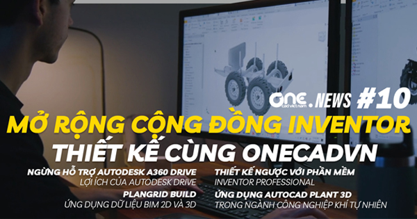 Video OneCAD News số thứ 10